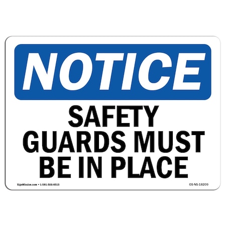 Signmission OSHA Notice Sign, Safety Guards Must Be In Place, 10in X 7in Aluminum, 7" W, 10" L, Landscape OS-NS-A-710-L-18209